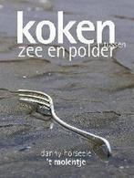 Koken Tussen Zee En Polder 9789058560230, Danny Horseele, Philippe Nuyens, Flip Verheyden, Verzenden