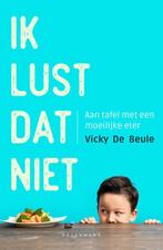 Ik lust dat niet 9789464012125 Vicky De Beule, Boeken, Verzenden, Zo goed als nieuw, Vicky De Beule