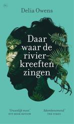 Daar waar de rivierkreeften zingen 9789044358902 Delia Owens, Boeken, Verzenden, Zo goed als nieuw, Delia Owens