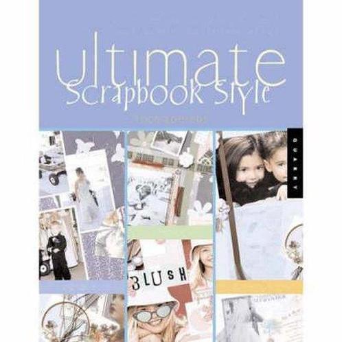 Ultimate Scrapbook Style 9781592532568, Livres, Livres Autre, Envoi