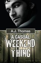A Casual Weekend Thing 9781623804862, Boeken, Gelezen, A.J. Thomas, A.J. Thomas, Verzenden