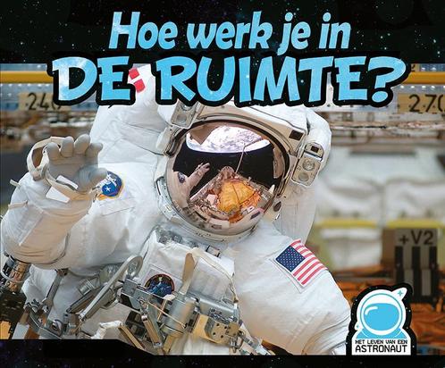 Hoe werk je in de ruimte? 9789086647477 Martha E.H. Rustad, Boeken, Overige Boeken, Zo goed als nieuw, Verzenden