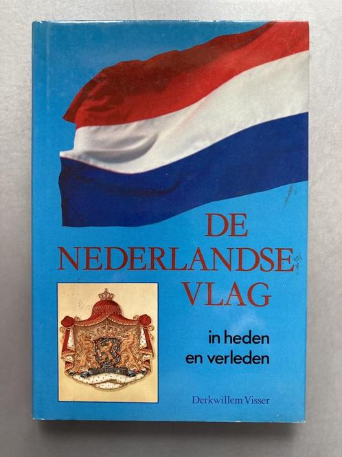 Nederlandse vlag in heden en verleden 9789067072069 Visser, Boeken, Geschiedenis | Wereld, Gelezen, Verzenden
