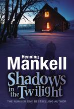 Shadows In The Twilight 9781842706206 Henning Mankell, Boeken, Verzenden, Gelezen, Henning Mankell
