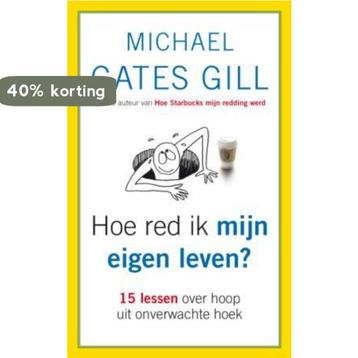 Hoe red ik mijn eigen leven? 9789025960964, Verzenden, Michael Gates Gill