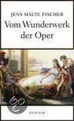 Vom Wunderwerk der Oper 9783552053960, Jens Malte Fischer, Verzenden