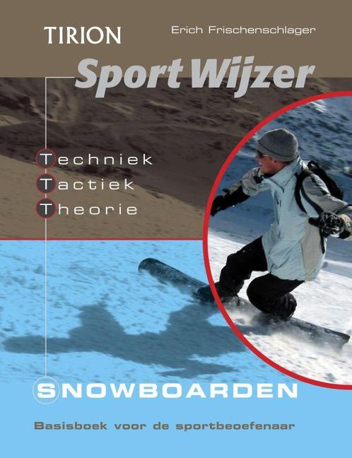 Snowboarden / Tirion SportWijzer 9789043906746, Boeken, Hobby en Vrije tijd, Gelezen, Verzenden