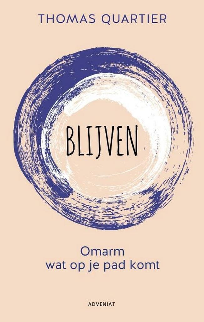Blijven 9789493279001 Thomas Quartier, Boeken, Godsdienst en Theologie, Gelezen, Verzenden