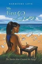 My First Love: The Stories that Created the Songs.by Love,, Love, Harminme, Zo goed als nieuw, Verzenden