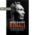 Montaigne, een indiaan en de neus van Max Kader, Boeken, Verzenden, Gelezen, Abdelkader Benali