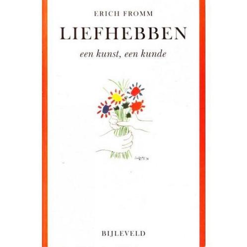 Liefhebben, een kunst, een kunde 9789061315674 Erich Fromm, Boeken, Psychologie, Zo goed als nieuw, Verzenden
