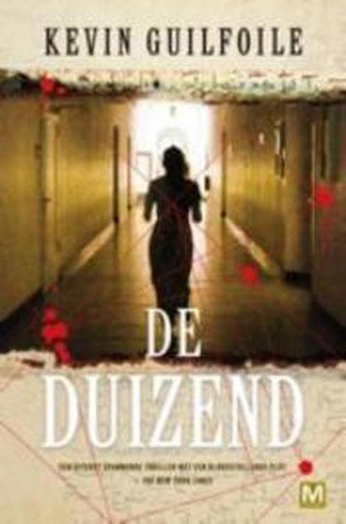 De duizend 9789460680793 Kevin Guilfoile, Boeken, Thrillers, Gelezen, Verzenden