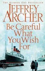 Be Careful What You Wish for 9781447259992 Jeffrey Archer, Verzenden, Jeffrey Archer