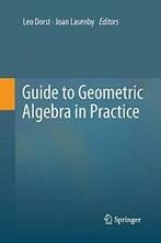 Guide to Geometric Algebra in Practice. Dorst, Leo   New., Dorst, Leo, Verzenden