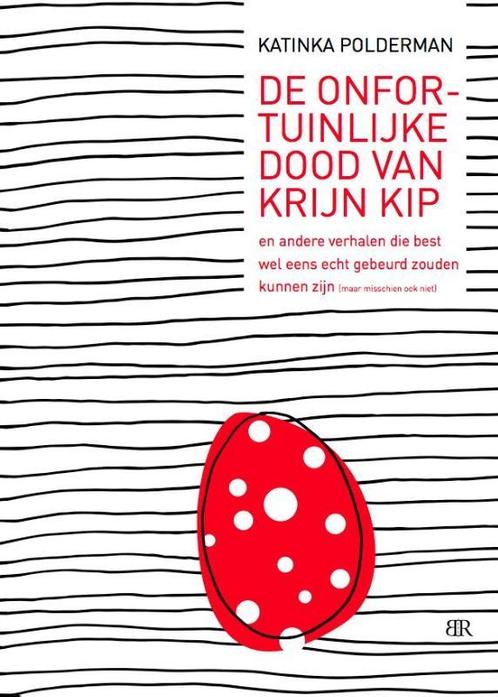 De onfortuinlijke dood van Krijn Kip en andere verhalen die, Livres, Romans, Envoi