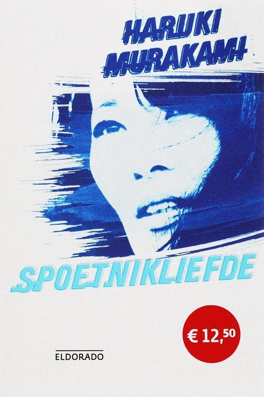 Spoetnikliefde / Eldorado 9789047102915 Haruki Murakami, Boeken, Romans, Gelezen, Verzenden