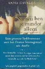 Samen Ben Je Minder Alleen 9789044605280 Anna Gavalda, Verzenden, Gelezen, Anna Gavalda