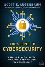 The Secret to Cybersecurity 9781948677080 Scott Augenbaum, Verzenden, Scott Augenbaum