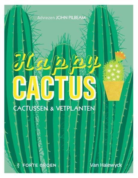 Happy cactus 9789491853203, Boeken, Hobby en Vrije tijd, Zo goed als nieuw, Verzenden