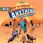 How To Survive Anything 9781743607527 Lonely Planet, Boeken, Verzenden, Gelezen, Lonely Planet