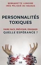 Personnalités toxiques : Faire face, prévenir, éduquer Q..., Bernadette Lemoine, Verzenden