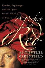 A Perfect Red: Empire, Espionage, and the Quest for the, Verzenden, Gelezen, Amy Greenfield