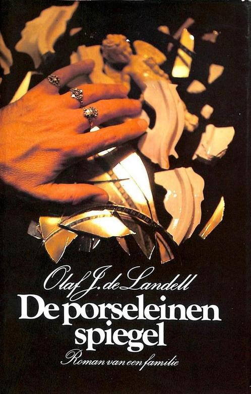 Porseleinen spiegel 9789022505304 Olaf J. de Landell, Boeken, Overige Boeken, Gelezen, Verzenden