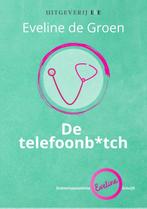 De Telefoonbitch Blogbundel - Eveline de Groen -, Verzenden, Eveline de Groen