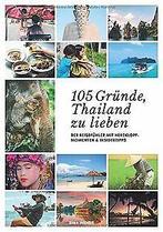 105 Gründe, Thailand zu lieben: Der Reisefühler mit...  Book, Wendt, Sina, Verzenden