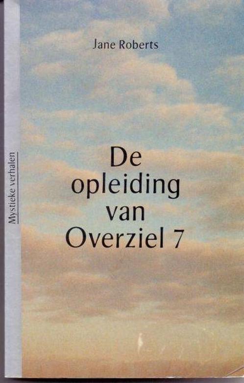 De opleiding van Overziel 7 / Mystieke verhalen J. Roberts, Boeken, Esoterie en Spiritualiteit, Gelezen, Verzenden