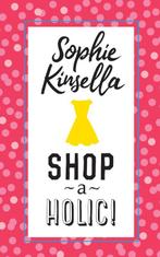 Shopaholic  -   Shopaholic! 9789044352740, Sophie Kinsella, Sophie Kinsella, Verzenden