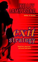 Exit Strategy 9780553588194, Gelezen, Verzenden, Kelley Armstrong, Kelley Armstrong