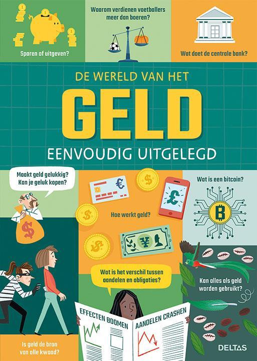De wereld van het geld eenvoudig uitgelegd 9789044760392, Boeken, Kinderboeken | Jeugd | 13 jaar en ouder, Zo goed als nieuw, Verzenden