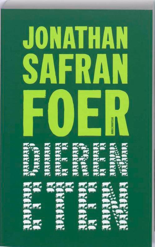 Dieren eten 9789026321672 Jonathan Safran Foer, Boeken, Literatuur, Gelezen, Verzenden
