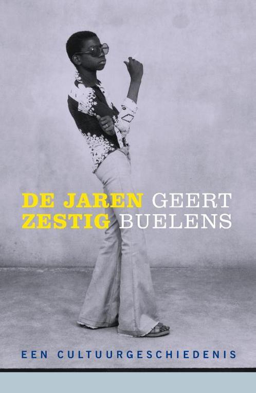De jaren zestig 9789026329395 Geert Buelens, Boeken, Overige Boeken, Zo goed als nieuw, Verzenden