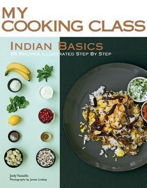 My Cooking Class: Indian Basics 9781554079391, Livres, Livres Autre, Envoi