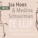 Te lijf 9789049806132 Isa Hoes, Verzenden, Gelezen, Isa Hoes