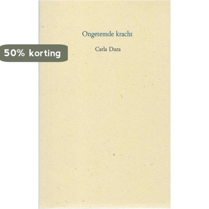 Ongetemde kracht 9789079726035 C. Dura, Boeken, Gedichten en Poëzie, Gelezen, Verzenden