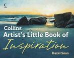 Collins Artists Little Book of Inspiration 9780007274901, Verzenden, Gelezen, Hazel Soan