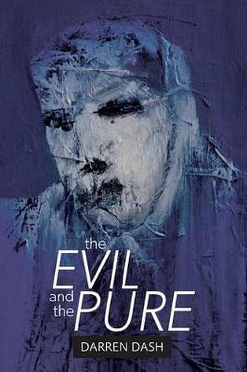 The Evil and the Pure 9781507737194, Livres, Livres Autre, Envoi
