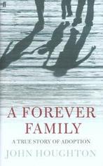 A forever family: a true story of adoption by John Houghton, Gelezen, Verzenden, John Houghton