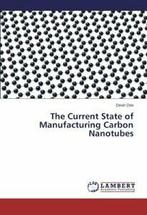 The Current State of Manufacturing Carbon Nanotubes. Devin, Dee Devin, Verzenden