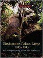 EINDSTATION PAKAN BAROE 1943-1945 9789060649220 H. Hovinga, Verzenden, Gelezen, H. Hovinga