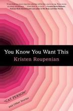 You Know You Want This 9781982101633 Kristen Roupenian, Verzenden, Zo goed als nieuw, Kristen Roupenian