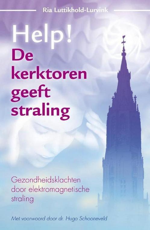 Help! De kerktoren geeft straling 9789460150159, Boeken, Esoterie en Spiritualiteit, Gelezen, Verzenden