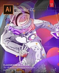 Adobe Illustrator CC / Classroom in a book 9780134852492, Boeken, Overige Boeken, Zo goed als nieuw, Verzenden