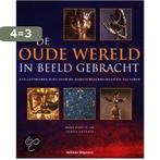 De Oude Wereld in beeld gebracht 9789059202290, Boeken, Verzenden, Gelezen