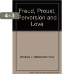 Freud, Proust, Perversion And Love 9789026511110, Verzenden, Zo goed als nieuw, H.C. Halberstadt-Freud