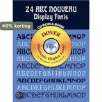 24 Art Nouveau Display Fonts - CD-Rom and Book 9780486999548, Verzenden, Gelezen, Dan X. Solo