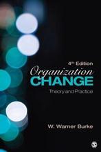 Organization Change: Theory and Practice 9781452257235, Boeken, Verzenden, Zo goed als nieuw, W Warner Burke